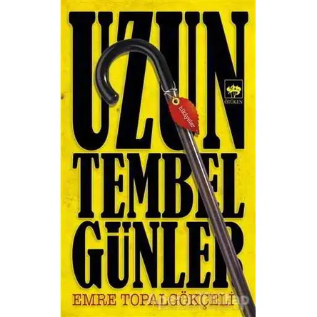 Uzun Tembel Günler - Emre Topalgökçeli - Ötüken Neşriyat