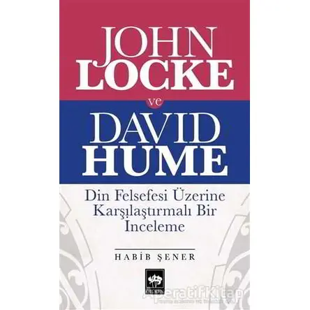 John Locke ve David Hume - Habib Şener - Ötüken Neşriyat