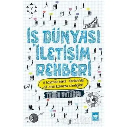 İş Dünyası İletişim Rehberi - Tamer Kütükçü - Ötüken Neşriyat