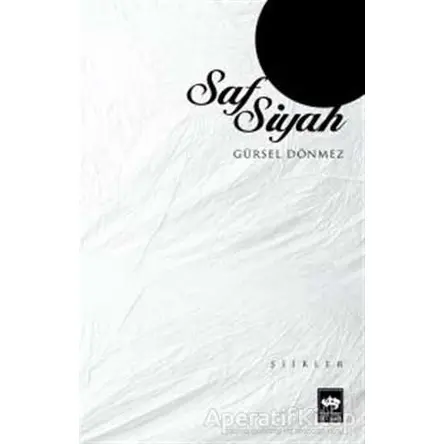 Saf Siyah - Gürsel Dönmez - Ötüken Neşriyat