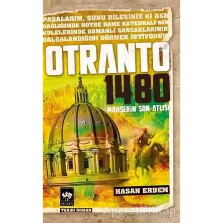 Otranto 1480 - Mahşerin Son Atlısı - Hasan Erdem - Ötüken Neşriyat