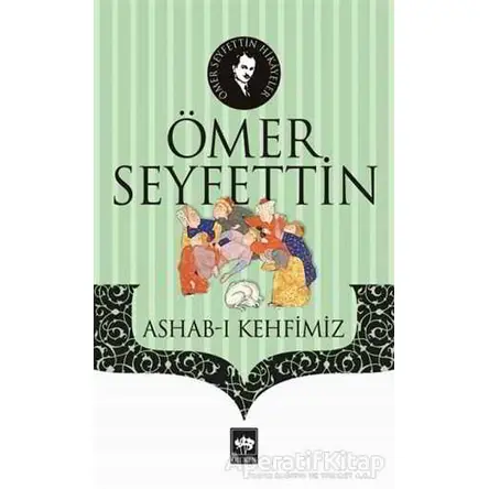 Ashab-ı Kehfimiz - Ömer Seyfettin - Ötüken Neşriyat