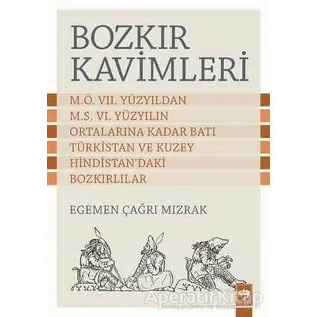 Bozkır Kavimleri - Egemen Çağrı Mızrak - Ötüken Neşriyat