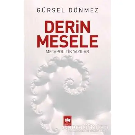 Derin Mesele - Gürsel Dönmez - Ötüken Neşriyat
