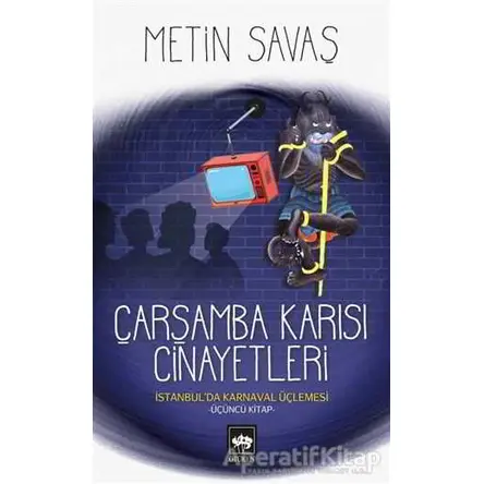 Çarşamba Karısı Cinayetleri - İstanbul’da Karnaval Üçlemesi 3 - Metin Savaş - Ötüken Neşriyat
