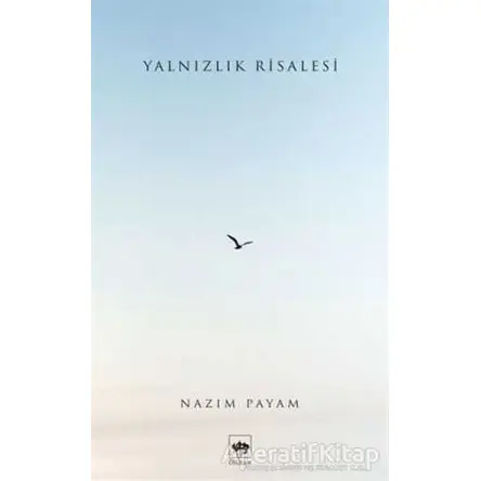 Yalnızlık Risalesi - Nazım Payam - Ötüken Neşriyat
