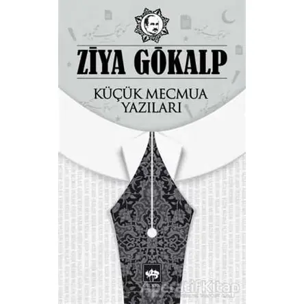 Küçük Mecmua Yazıları - Ziya Gökalp - Ötüken Neşriyat