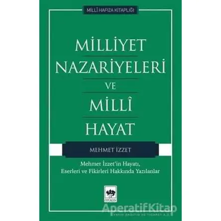 Milliyet Nazariyeleri ve Milli Hayat - Mehmet İzzet - Ötüken Neşriyat