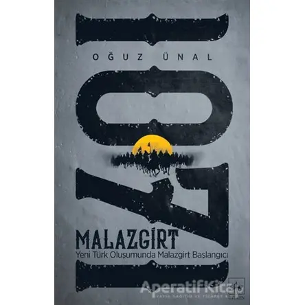 Malazgirt 1071 - Oğuz Ünal - Ötüken Neşriyat