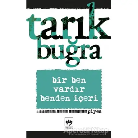 Bir Ben Vardır Benden İçeri - Tarık Buğra - Ötüken Neşriyat