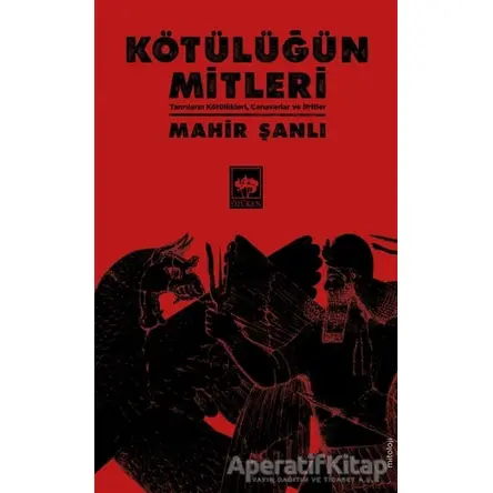 Kötülüğün Mitleri - Mahir Şanlı - Ötüken Neşriyat
