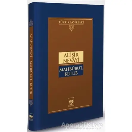 Mahbubul Kulub - Ali Şir Nevayi - Ötüken Neşriyat