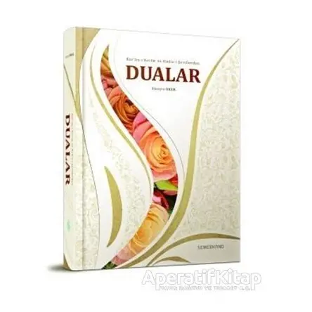 Kuran-ı Kerim ve Hadis-i Şeriflerden Dualar - Hüseyin Okur - Semerkand Yayınları