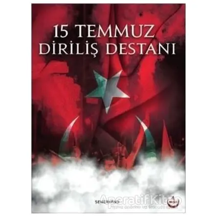 15 Temmuz Diriliş Destanı - Hüseyin Okur - Semerkand Yayınları