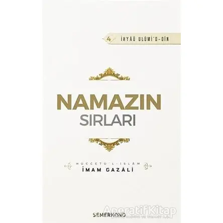 Namazın Sırları - İmam-ı Gazali - Semerkand Yayınları