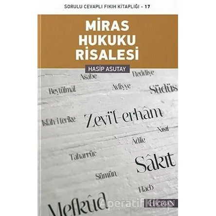 Miras Hukuku Risalesi - Hasip Asutay - Hacegan Yayıncılık