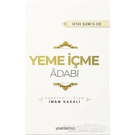 Yeme İçme Adabı - İmam-ı Gazali - Semerkand Yayınları