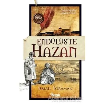 Endülüste Hazan - İsmail Toraman - Nesil Yayınları