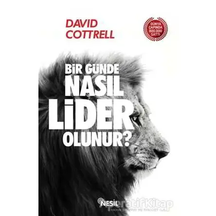 Bir Günde Nasıl Lider Olunur? - David Cottrell - Nesil Yayınları