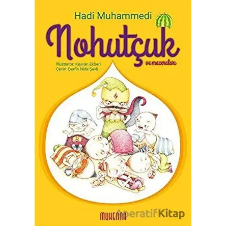 Nohutçuk ve Maceraları (7-10 Yaş) - Muhammed Hadi Muhammedi - Muhenna Yayınevi