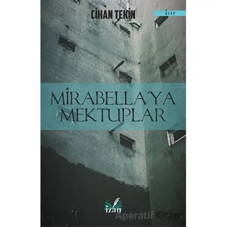 Mirabellaya Mektuplar - Cihan Tekin - İzan Yayıncılık