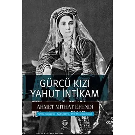 Gürcü Kızı Yahut İntikam - Ahmet Mithat Efendi - Tema Yayınları