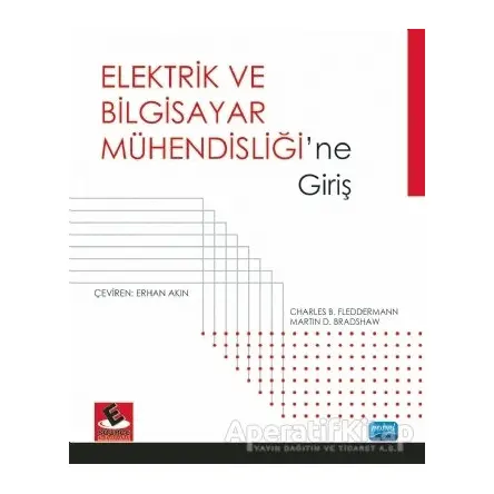 Elektrik ve Bilgisayar Mühendisliği’ne Giriş - Charles B. Fleddermann - Nobel Akademik Yayıncılık