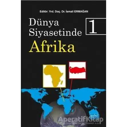Dünya Siyasetinde Afrika 1 - Numan Hazar - Nobel Akademik Yayıncılık