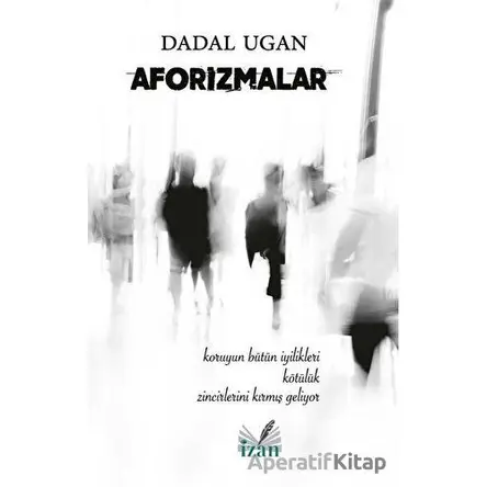 Aforizmalar - Dadal Ugan - İzan Yayıncılık