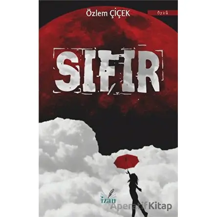 Sıfır - Özlem Çiçek - İzan Yayıncılık