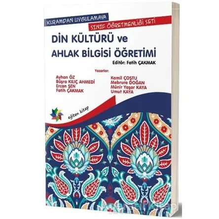 Kuramdan Uygulamaya Sınıf Öğretmenliği Seti -Din Kültürü ve Ahlak Bilgisi Öğretimi