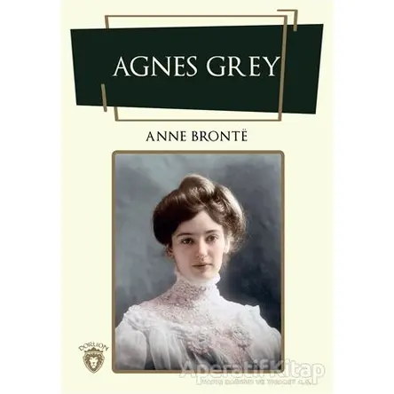 Agnes Grey - Anne Bronte - Dorlion Yayınları