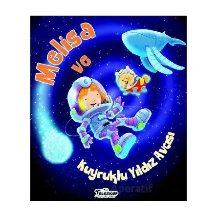 Melisa Ve Kuyruklu Yıldız Avcısı - Heidi Howarth - Teleskop Popüler Bilim