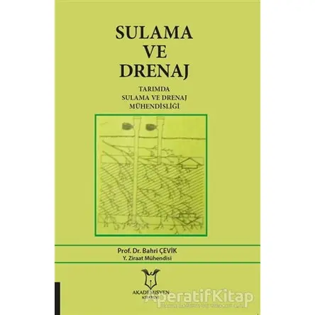 Sulama ve Drenaj - Bahri Çevik - Akademisyen Kitabevi