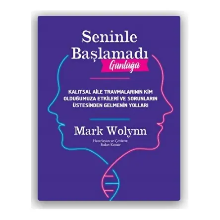 Seninle Başlamadı Günlüğü - Mark Wolynn - Sola Unitas