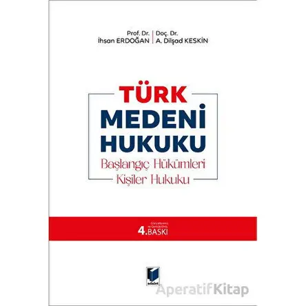 Türk Medeni Hukuku - A. Dilşad Keskin - Adalet Yayınevi