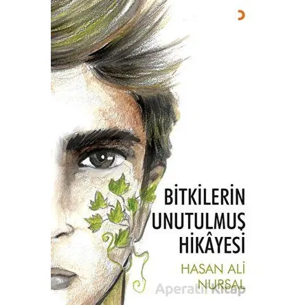 Bitkilerin Unutulmuş Hikayesi - Hasan Ali Nursal - Cinius Yayınları