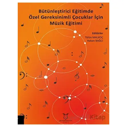 Bütünleştirici Eğitimde Özel Gereksinimli Çocuklar İçin Müzik Eğitimi