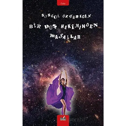 Bir Düş Hekiminden Masallar - Songül Öztürkcan - İzan Yayıncılık