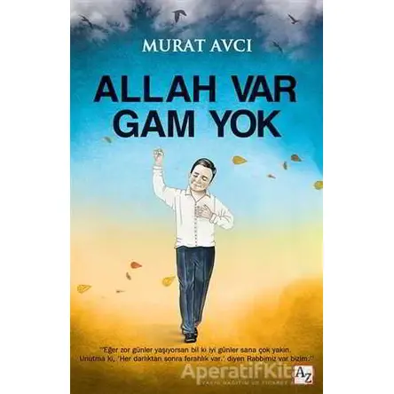Allah Var Gam Yok - Murat Avcı - Az Kitap