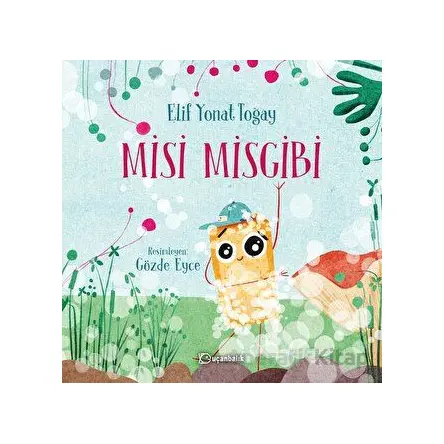 Misi Misgibi - Elif Yonat Toğay - Uçanbalık Yayıncılık
