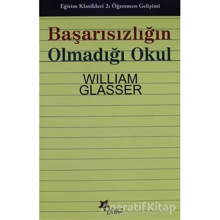 Başarısızlığın Olmadığı Okul - William Glasser - Beyaz Yayınları