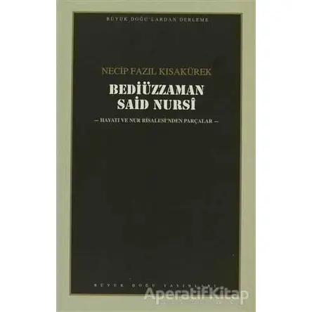 Bediüzzaman Said Nursi : 106 - Necip Fazıl Bütün Eserleri