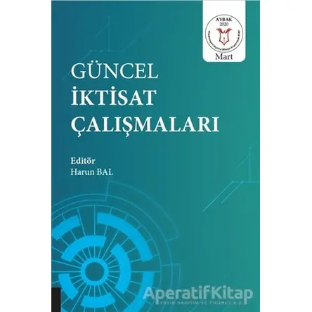 Güncel İktisat Çalışmaları - Harun Bal - Akademisyen Kitabevi