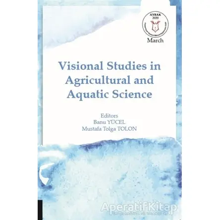 Visional Studies in Agricultural and Aquatic Science - Mustafa Tolga Tolon - Akademisyen Kitabevi