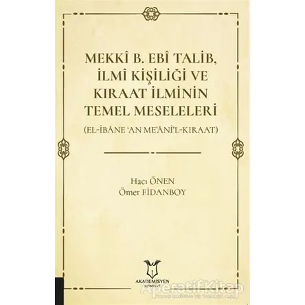 Mekki B. Ebi Talib İlmi Kişiliği ve Kıraat İlminin Temel Meseleleri