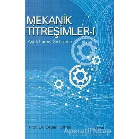 Mekanik Titreşimler 1 - Özgür Turhan - Nobel Akademik Yayıncılık