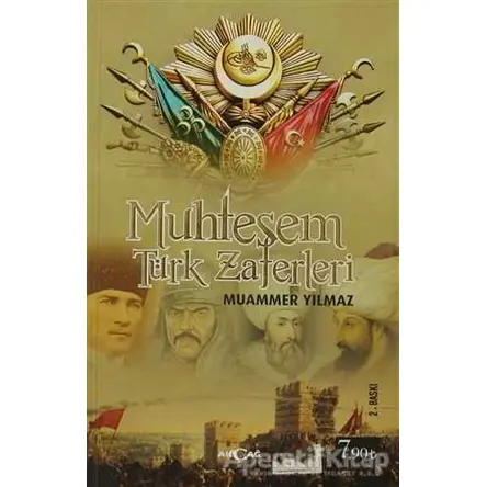 Muhteşem Türk Zaferleri - Muammer Yılmaz - Akçağ Yayınları