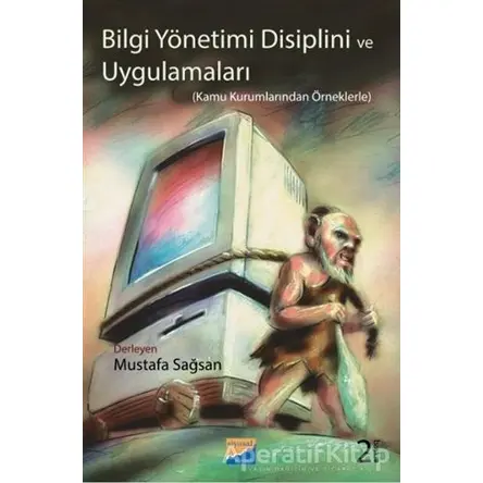 Bilgi Yönetimi Disiplini ve Uygulamaları - Kolektif - Siyasal Kitabevi