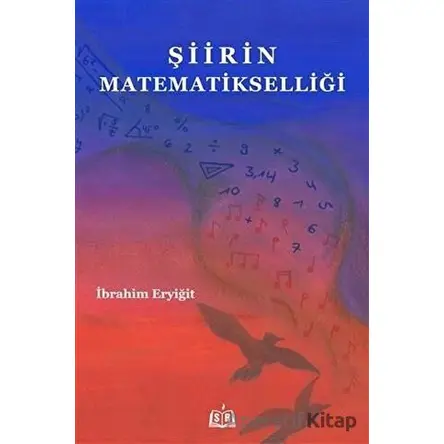 Şiirin Matematikselliği - İbrahim Eryiğit - SR Yayınevi